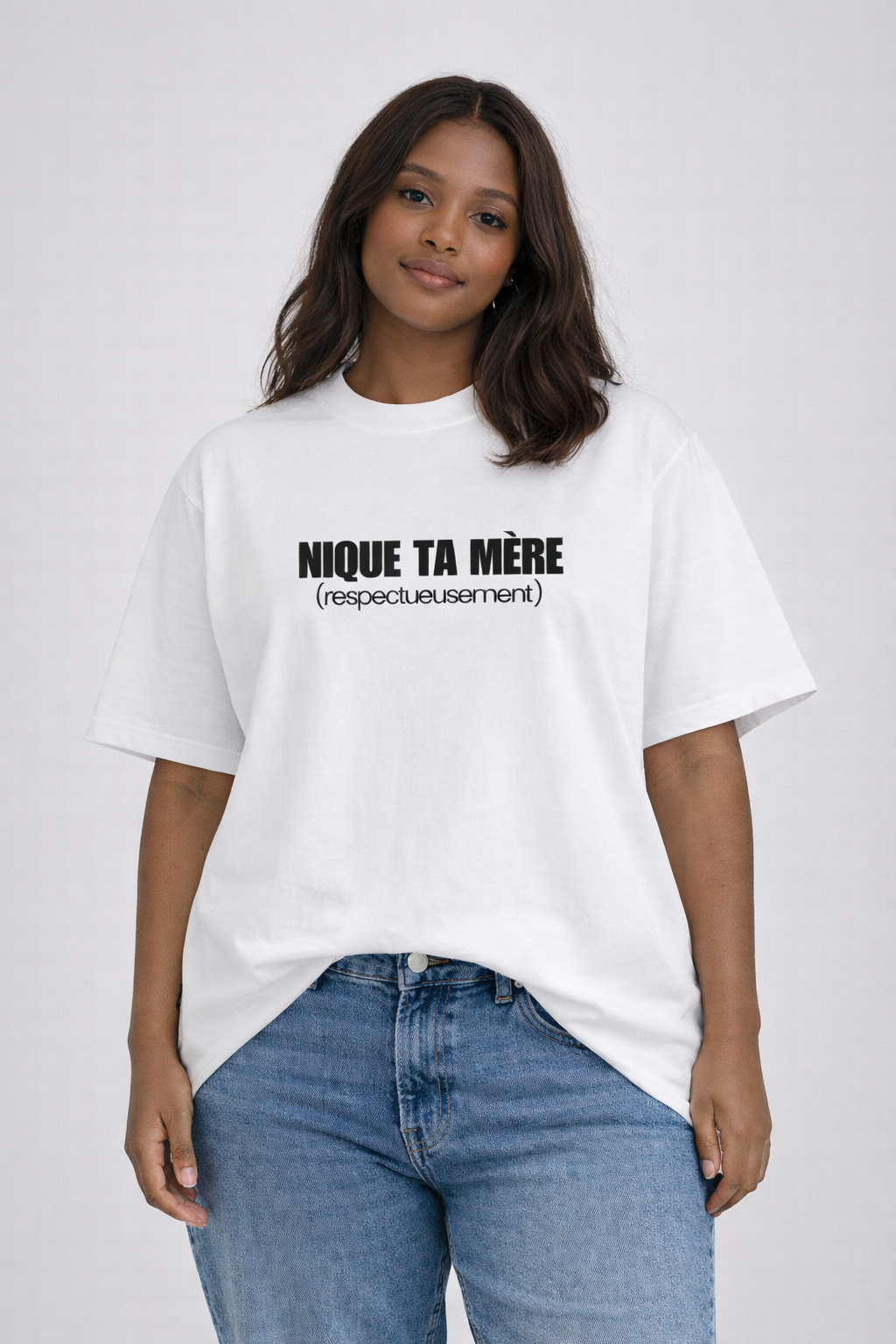 T-shirt "NIQUE TA MÈRE (respectueusement)"